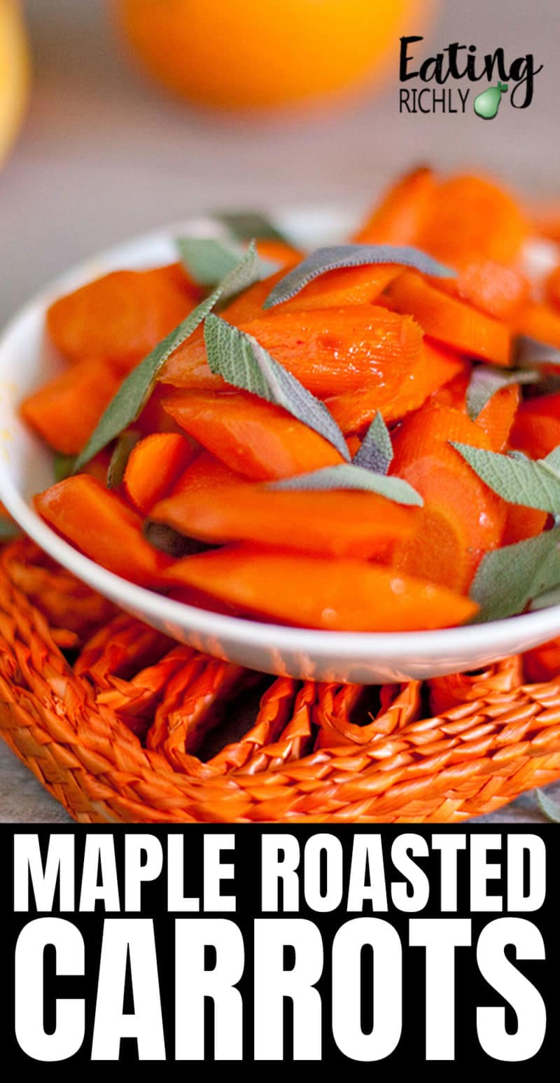 Sliced carrots with fresh sage leaves, text reads maple roasted carrots