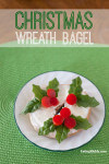 Cute kid snack for the holidays, a Christmas Wreath Bagel! | EatingRichly.com