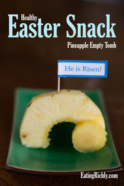 Holiday Edible Art Projects for Kids: Healthy Easter Snack Pineapple Empty Tombs from EatingRichly.com
