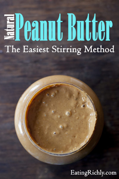How to stir natural peanut butter the easy way. You won't believe it!