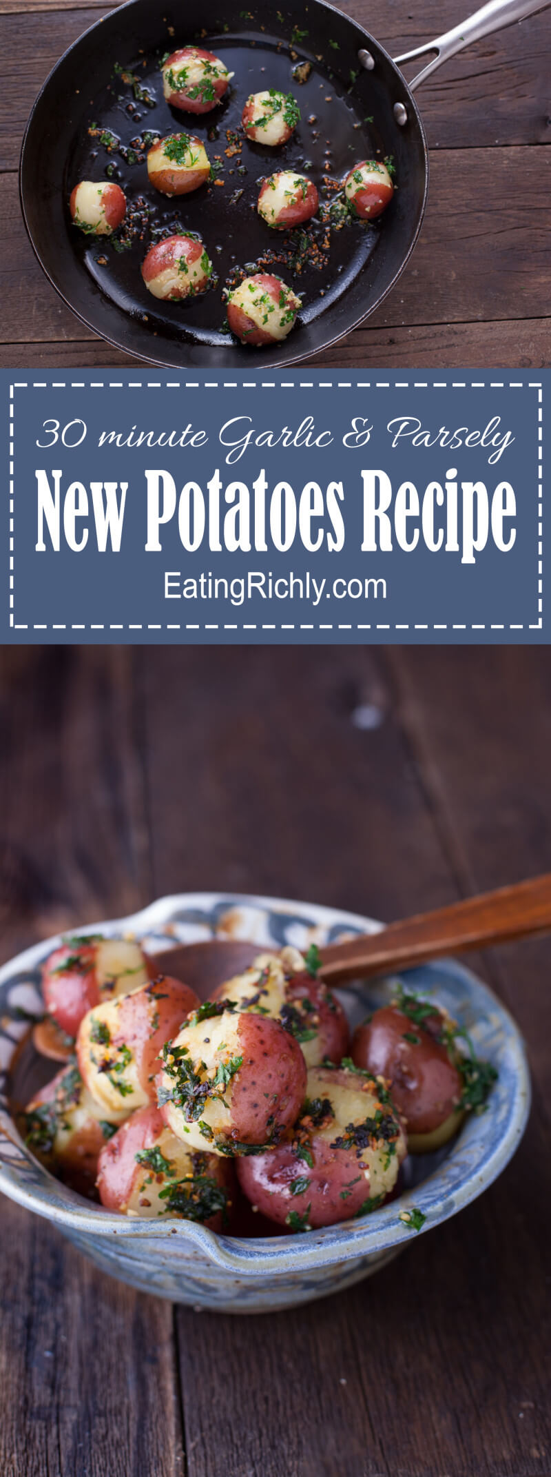 This easy new potatoes recipe is flavored with fresh garlic and parsley and ready in just 30 minutes. From EatingRichly.com
