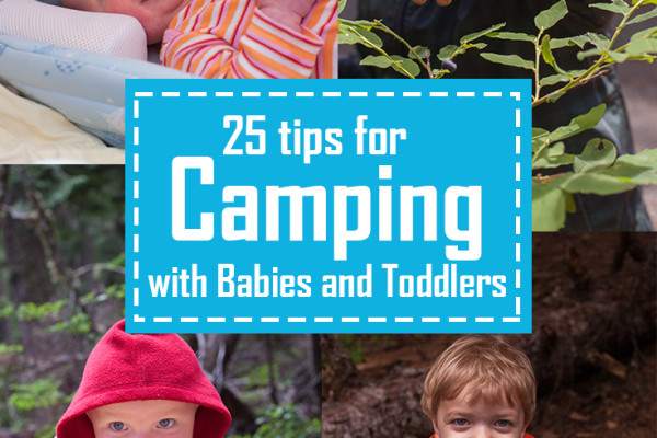 25 tips for camping with toddlers and babies. #19 will save your sanity, and your marriage! From EatingRichly.com