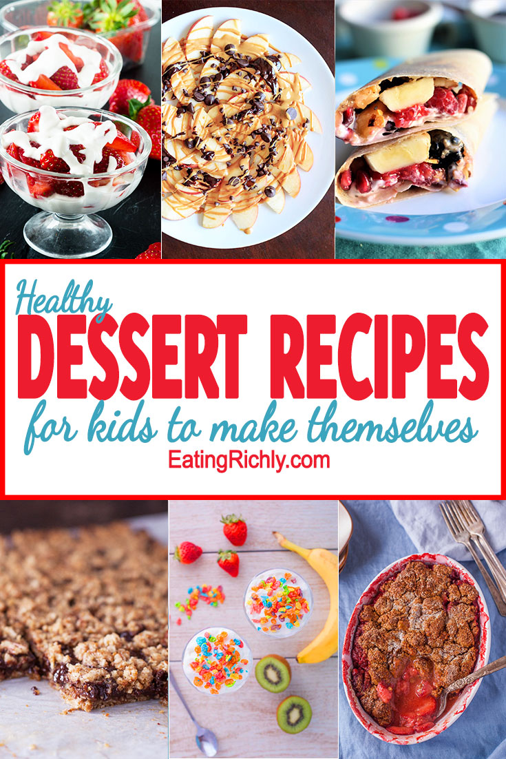 Healthy Dessert Recipes for Kids to Make Eating Richly