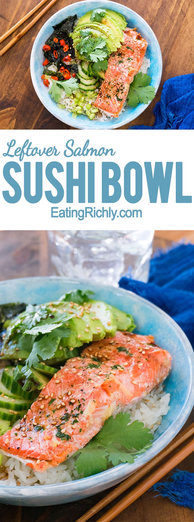 This healthy sushi bowl is a fun way to use up leftover salmon, and makes it so easy to satisfy your afternoon sushi craving without breaking the bank. From EatingRichly.com