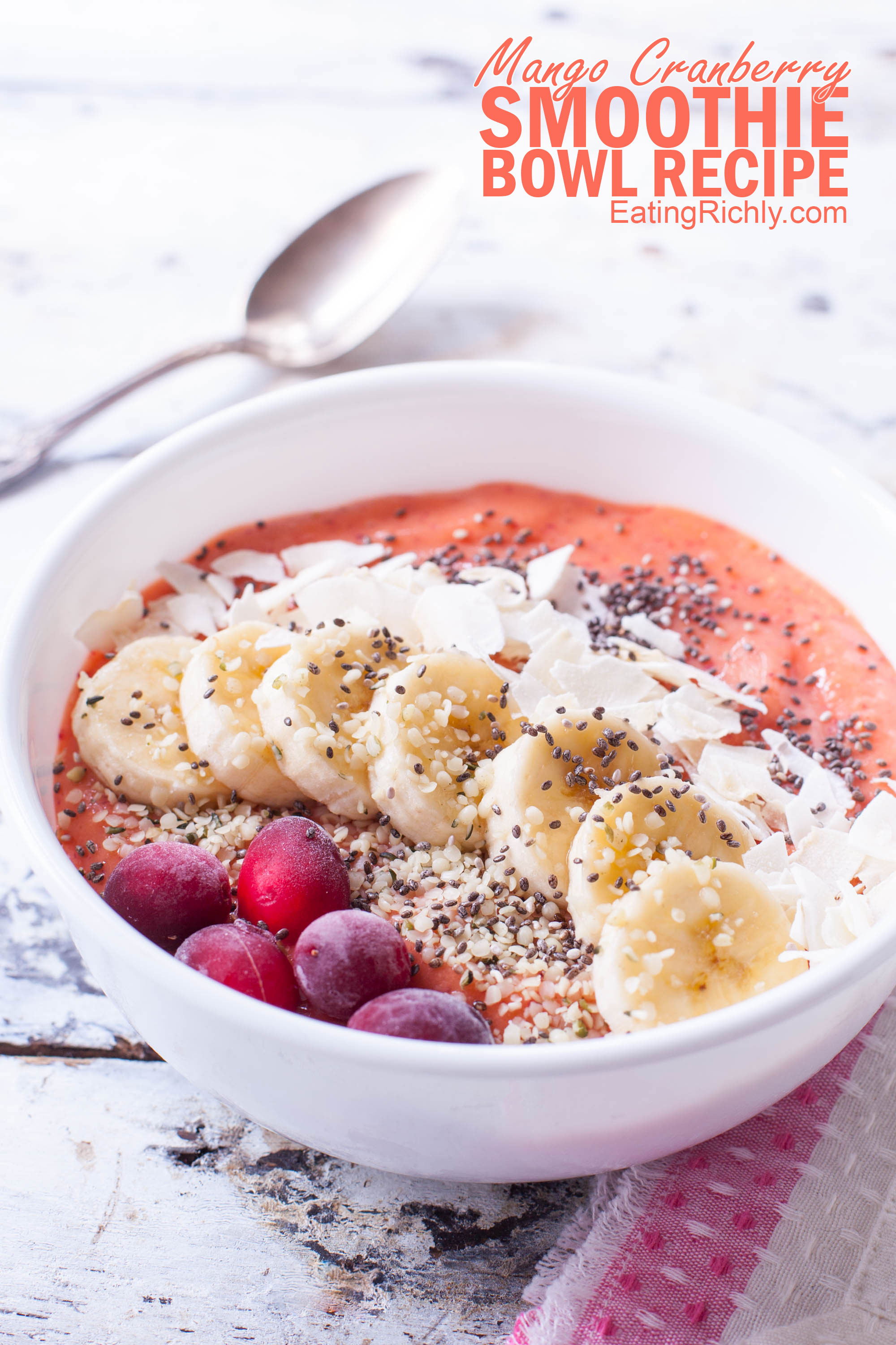 Smoothie Bowl with Mango, Cranberry, and Banana - Eating Richly